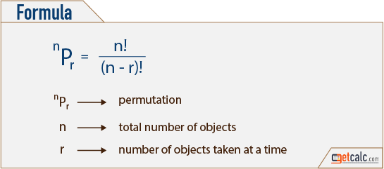 permutation formula to estimate total number ways to choose r objects at a time from n distinct objects